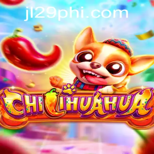 Discover the Excitement of CHILIHUAHUA: A Unique Gaming Experience on JL29.COM
