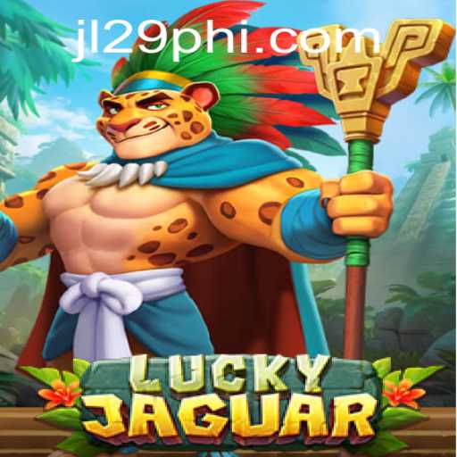 Discover the Thrilling World of LuckyJaguar: Dive into the Adventure with JL29.COM