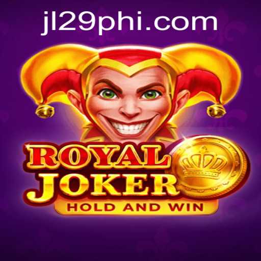 Explore the Thrills of RoyalJoker: An In-Depth Look at the Game JL29.COM